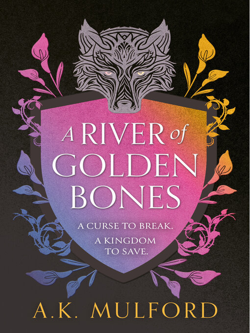 Title details for A River of Golden Bones by A.K. Mulford - Wait list